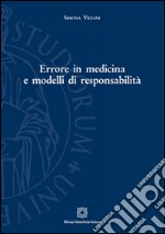 Errore in medicina e modelli di responsabilità