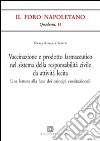 Vaccinazione e prodotto farmaceutico nel sistema della responsabilità civile da attività lecita. Una lettura alla luce dei principi costituzionali libro di Scotti Maria Rosaria