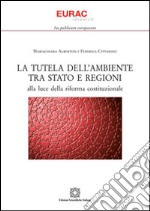 La tutela dell'ambiente tra Stato e regioni alla luce della riforma costituzionale