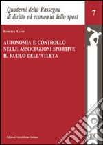 Autonomia e controllo nelle associazioni sportive. Il ruolo dell'atleta