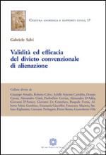 Validità ed efficacia del divieto convenzionale di alienazione