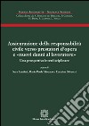 Assicurazione della responsabilità civile verso prestatori d'opera e «nuovi danni al lavoratore» libro