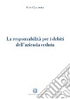 Le responsabilità per i debiti dell'azienda ceduta libro