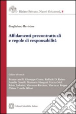 Affidamenti precontrattuali e regole di responsabilità