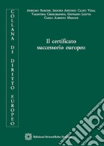 Il certificato successorio europeo libro