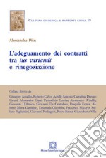 L'adeguamento dei contratti tra ius variandi e rinegoziazione