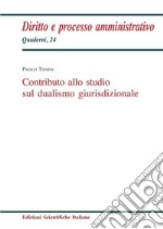 Contributo allo studio sul dualismo giurisdizionale libro