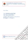 La delegazione di pagamento nel quadro dei negozi sull'esecuzione del rapporto obbligatorio libro di Dore Carlo