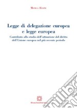 Legge di delegazione europea e legge europea libro