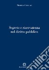 Segreto e riservatezza nel diritto pubblico libro