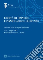 Libertà di disporre e pianificazione ereditaria libro