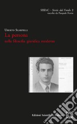 La persona nella filosofia giuridica moderna libro