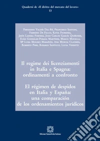Il regime dei licenziamenti in Italia e Spagna: ordinamento a confronto-El régimen de despidos en Italia y España: una comparación de los ordenamientos jurídicos libro