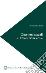 Questioni attuali sull'esecuzione civile libro