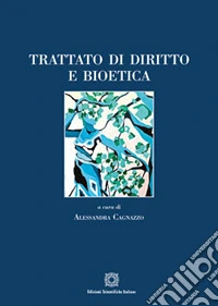 Trattato di diritto e bioetica