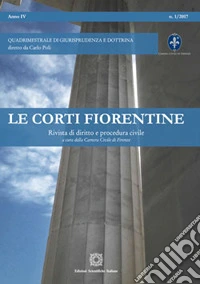 Le corti fiorentine. Rivista di diritto e procedura civile (2017). Vol. 1 libro