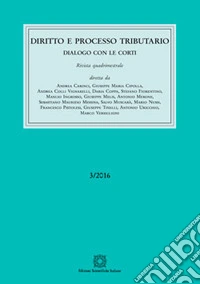 Diritto e processo tributario (2016). Vol. 3