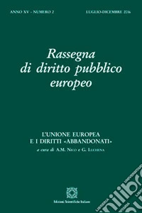 Rassegna di diritto pubblico europeo (2016). Vol. 2: L' Unione europea e i diritti abbandonati libro