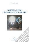 Lobbying, aziende e amministrazioni pubbliche libro di De Lucia Antonio