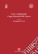 Corte costituzionale e leggi elettorali delle camere libro