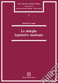 Le deleghe legislative inattuate
