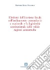 L'istituto dell'elusione fiscale nell'ordinamento comunitario e nazionale e la legittimità costituzionale delle valide ragioni economiche libro