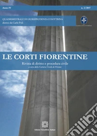 Le corti fiorentine. Rivista di diritto e procedura civile (2017). Vol. 2 libro