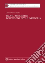 Profili sistematici dell'azione civile inibitoria