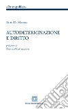 Autodeterminazione e diritto libro di Di Marco Rudi