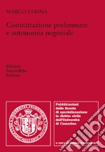 Contrattazione preliminare e autonomia negoziale libro