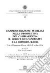 L'amministrazione pubblica nella prospettiva del cambiamento: il codice dei contratti e la riforma Madia libro