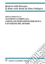 Maternità surrogata, assenza di derivazione biologica e interesse del minore libro