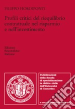 Profili critici del riequilibrio contrattuale nel risparmio e nell'investimento libro