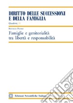 Famiglie e genitorialità tra libertà e responsabilità libro