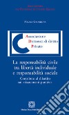 La responsabilità civile tra libertà individuale e responsabilità sociale libro di Grondona Mauro