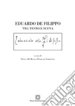 Eduardo De Filippo. Tra testo e scena libro