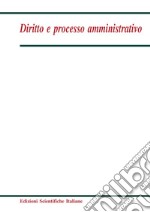 Diritto e processo amministrativo (2017). Vol. 4 libro