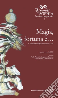 Magia, fortuna e...
