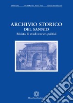 Archivio storico del Sannio. Rivista di studi storico-politici (2016). Vol. 1-2 libro