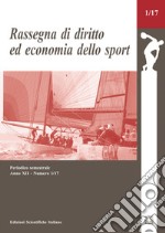 Rassegna di diritto ed economia dello sport (2017). Vol. 1 libro