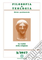 Filosofia e teologia. Rivista quadrimestrale (2017). Vol. 3: La verità della religione libro