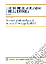 Percorsi giurisprudenziali in tema di omogenitorialità