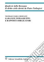 Garanzie infragruppo e rapporti obbligatori