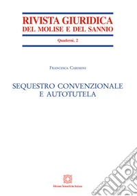 Sequestro convenzionale e autotutela