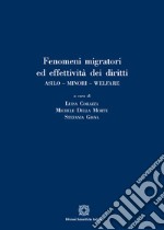 Fenomeni migratori ed effettività dei diritti. Asilo. Minori. Welfare libro