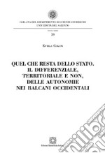 Quel che resta dello Stato. Il differenziale, territoriale e non, delle autonomie nei Balcani occidentali