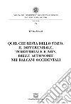 Quel che resta dello Stato. Il differenziale, territoriale e non, delle autonomie nei Balcani occidentali libro di Cukani Entela