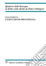 L'esecuzione privatizzata