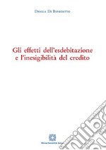 Gli effetti dell'esdebitazione e l'inesigibilità del credito