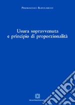 Usura sopravvenuta e principio di proporzionalità libro